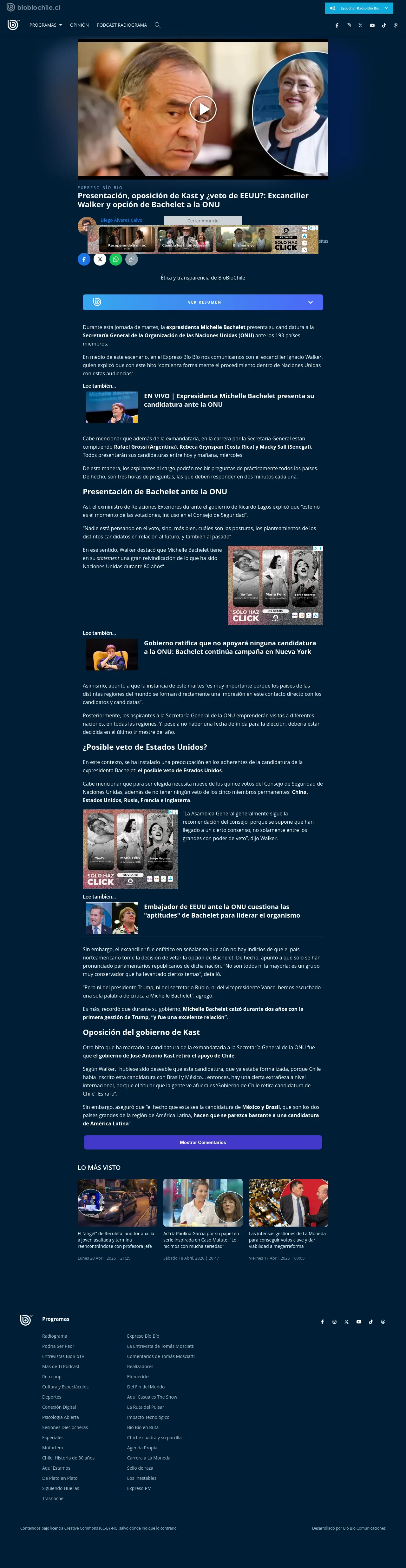 https://www.biobiochile.cl/biobiotv/programas/expreso-bio-bio/2026/04/21/presentacion-oposicion-de-kast-y-veto-de-eeuu-excanciller-walker-y-opcion-de-bachelet-a-la-onu.shtml