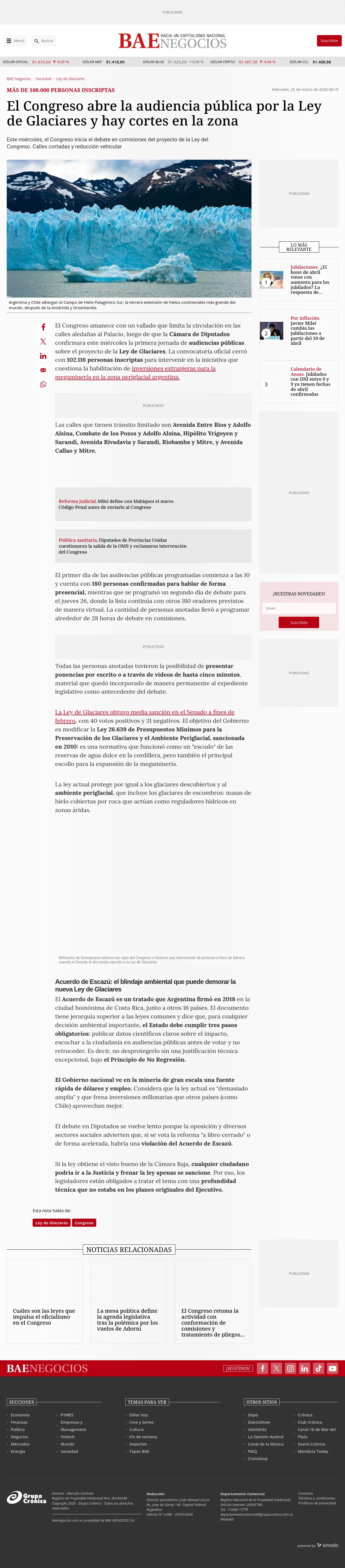 [![BAE Negocios](https://www.baenegocios.com/sociedad/el-congreso-abre-audiencia-publica-por-la-ley-de-glaciares-y-hay-cortes-en-la-zona/files/image/330/330561/69616e080c2ed.png)![BAE Negocios](https://www.baenegocios.com/sociedad/el-congreso-abre-audiencia-publica-por-la-ley-de-glaciares-y-hay-cortes-en-la-zona/files/image/330/330561/69616e080c2ed.png)](/)